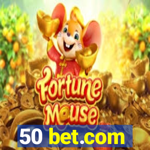 50 bet.com